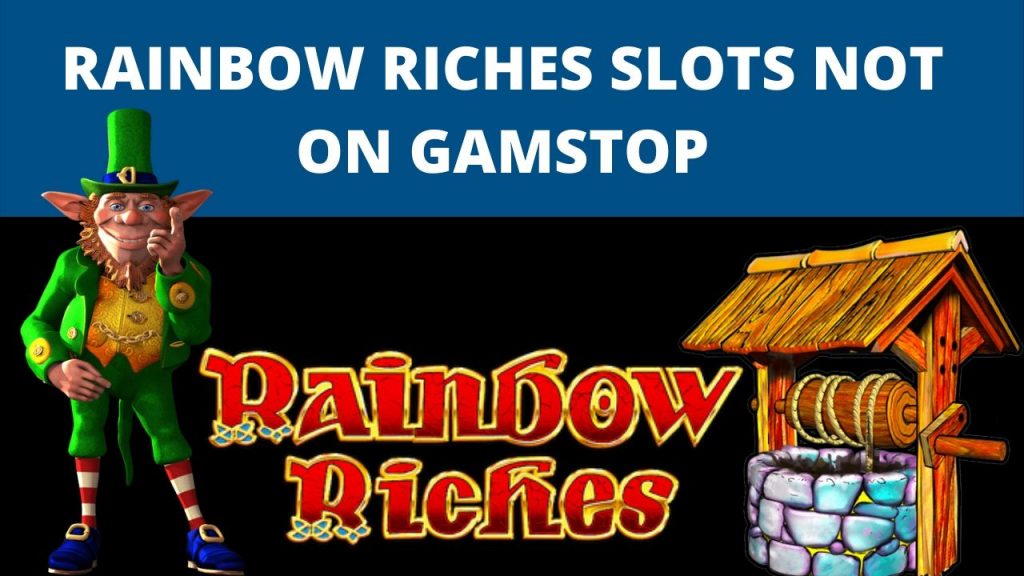 rainbow riches slots not blocked by gamstop