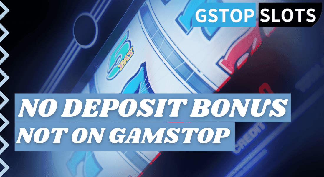 non gamstop no deposit bonus