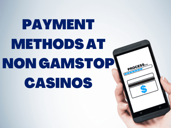 payment methods for non gamstop casinos