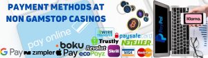 non gamstop payment methods